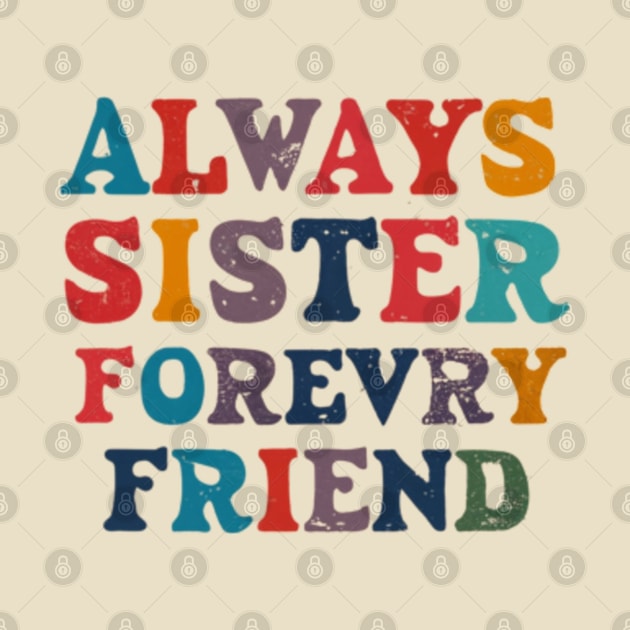 Always My Sister Forever My Friend by Animals memes