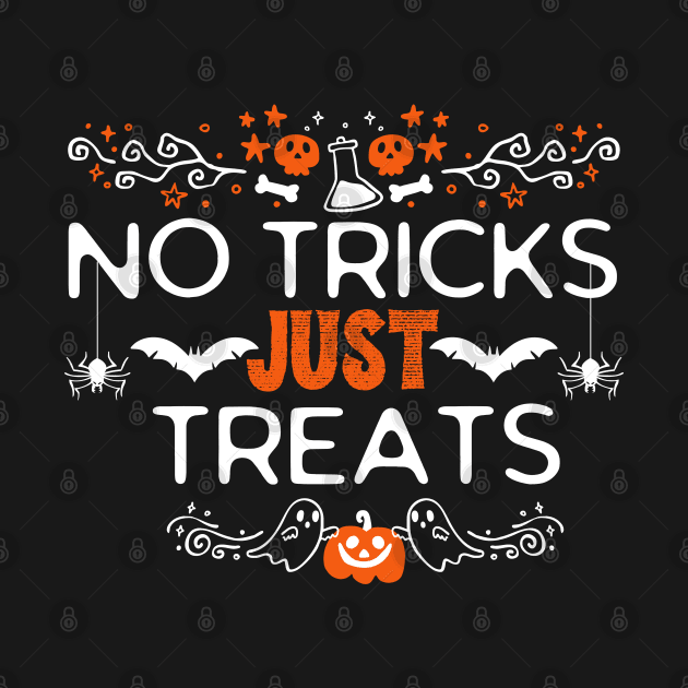 Funny Halloween Candy-Themed Gift I Dea for Treats Lovers - No Tricks Just Treats by KAVA-X