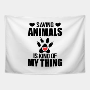 Animal Rescuer - Saving animals is kind of my thing Tapestry