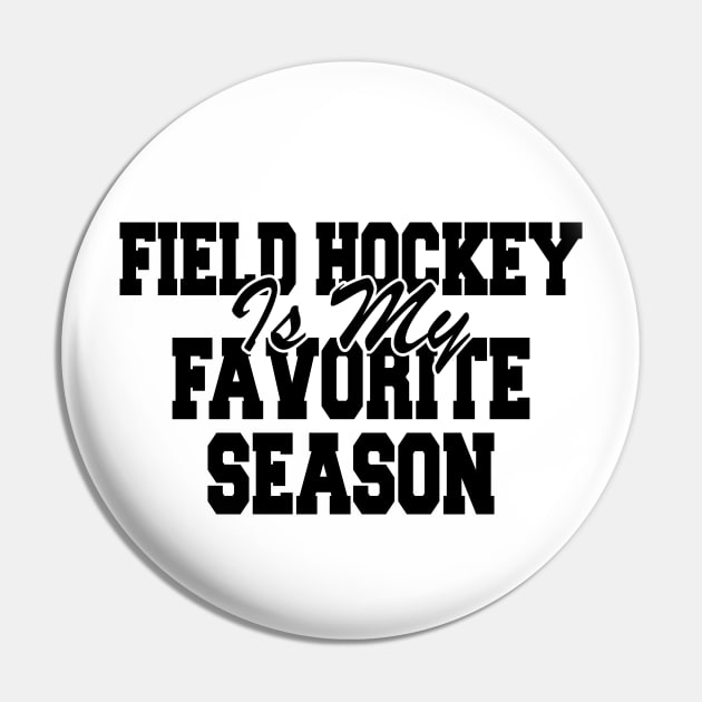 Field Hockey Is My Favorite Season Pin by KC Happy Shop