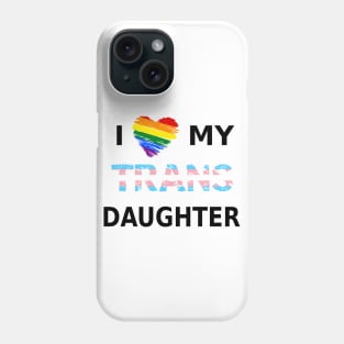 I Heart My Trans Daughter Phone Case