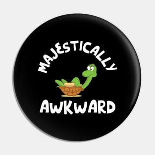 'Majestically Awkward' Funny Expressive Pin