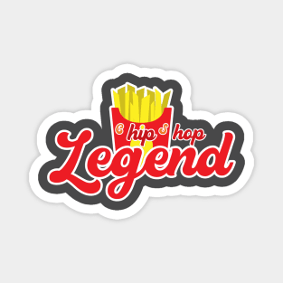 Hip Hop Chip Shop Legend Magnet