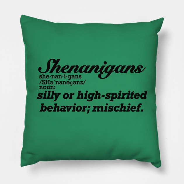 Shenanigans Definition Pillow by RoserinArt