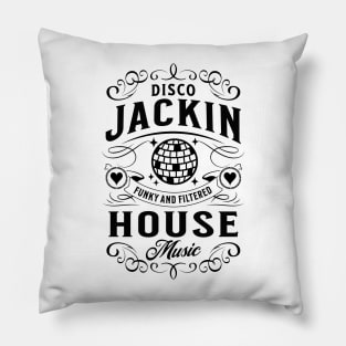 DISCO JACKIN HOUSE - Funky & Filtered Vintage (black) Pillow