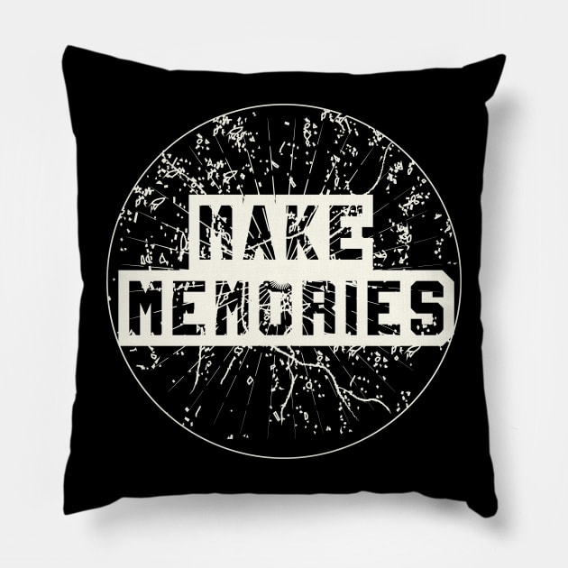 Make Memories Pillow by T-Shirt Attires