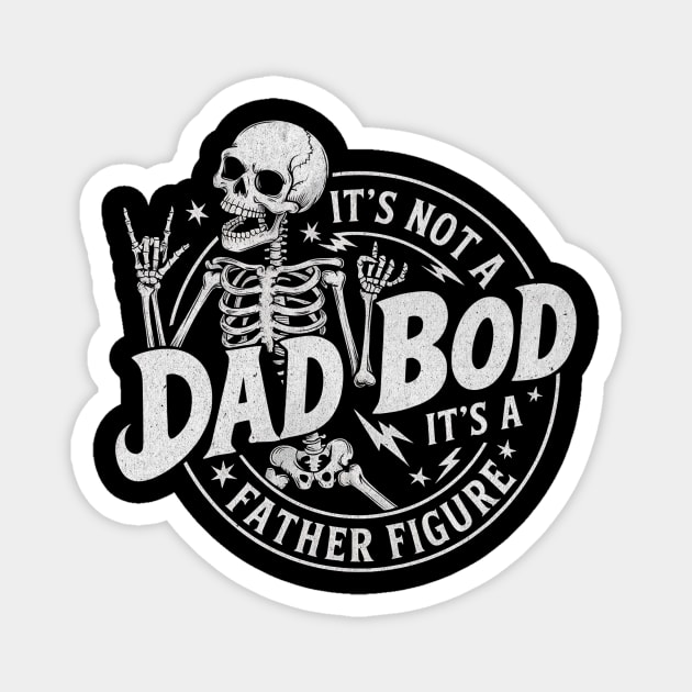 It's Not a Dad Bod It's a Father Figure Funny Skeleton Retro Dad Gift Magnet by ArtistTee ⭐⭐⭐⭐⭐