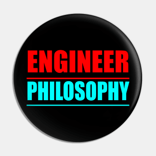 Engineer Philosophy Pin