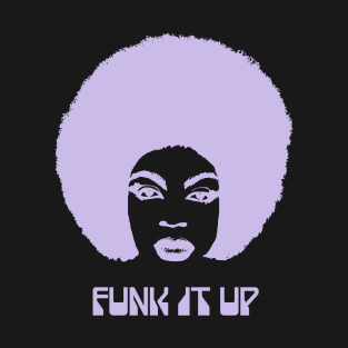 Funk It Up T-Shirt