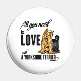 All You Need is Love and a Yorkshire Terrier Pin