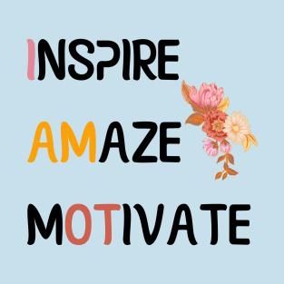 Inspire Amaze Motivate - Occupational Therapist T-Shirt