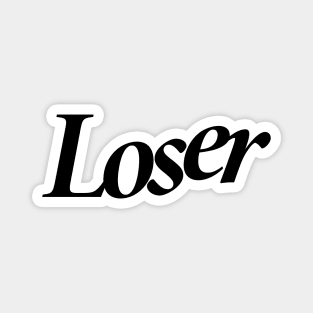 Loser Magnet