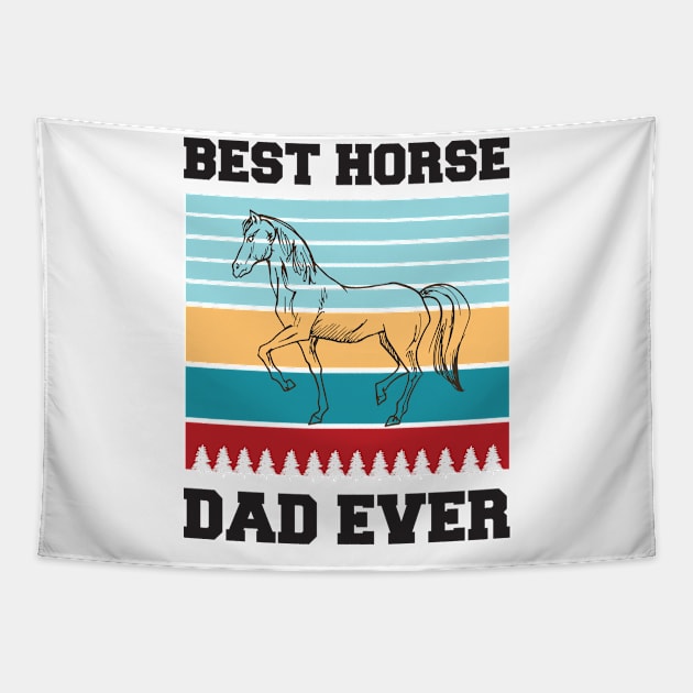 Best Horse Dad Ever Tapestry by  Funny .designs123