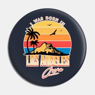 Was Born in Los Angeles, June Retro Pin