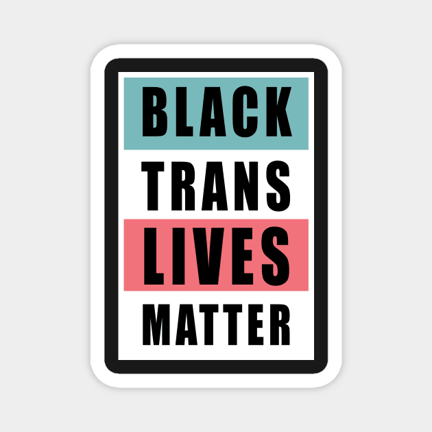 black trans lives matter Magnet by sigma-d