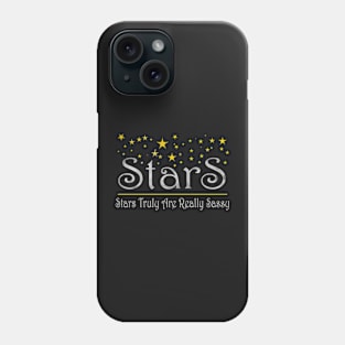 Quotes We are all Sassy Stars Phone Case