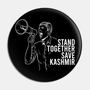 Stand Together And Save Kashmir - Indian Occupied Kashmir Pin