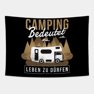 Camping bedeutet leben zu dürfen Tapestry