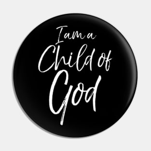 Cute Christian Salvation Quote  I Am a Child of God Pin