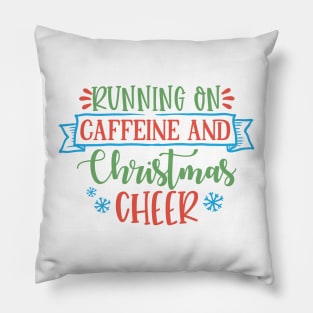 Running on caffeine and Christmas cheer Pillow