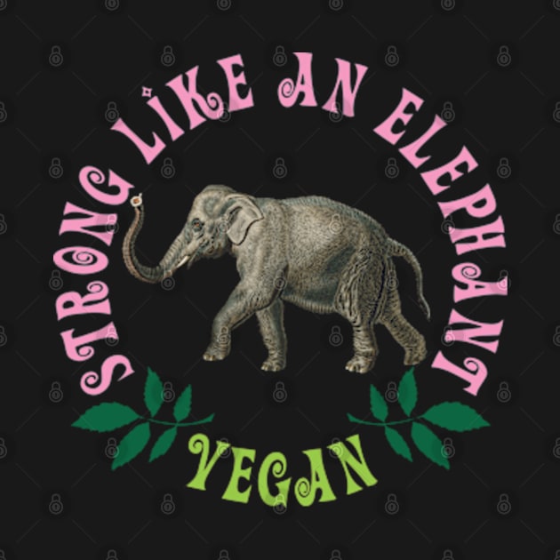 Vegan - Strong Like An Elephant - Pink And Kiwi On Black by Chokullov Art Studio