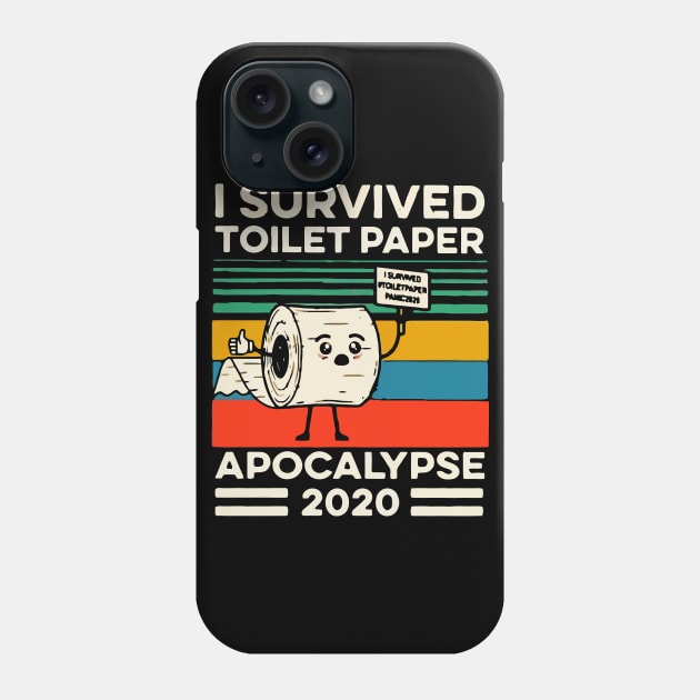 I Survived Toilet Paper Apocalypse 2020 Phone Case by alexanderkansas