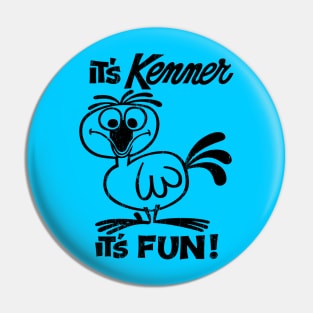 It's Kenner, It's Fun! Pin