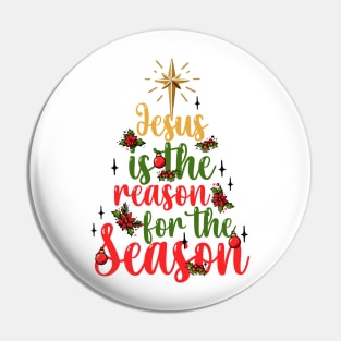 Jesus is the reason for the season Pin