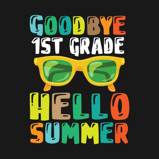 Teacher Student Goodbye 1st Grade Hello Summer Break Days by DainaMotteut