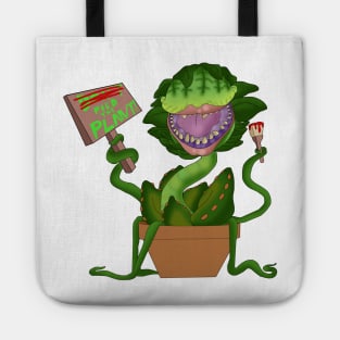 DON'T Feed The Plants! Tote