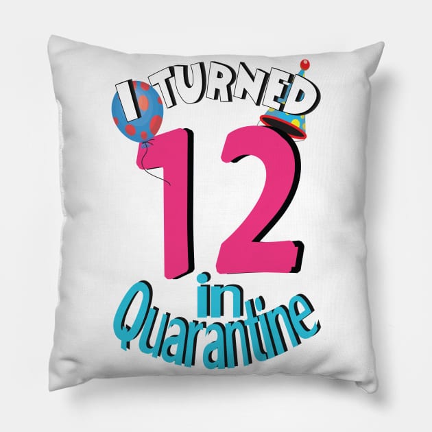 i turned 12 in quarantine Pillow by bratshirt