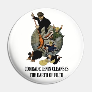 Comrade Lenin Cleanses the Earth of Filth Translated - Soviet Propaganda, Communist, October Revolution, USSR Pin