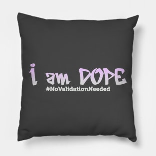 I am Dope Pillow