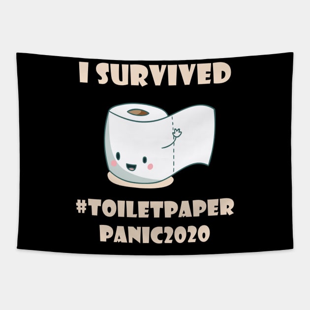 Toilet Paper Shortage Virus Flu Panic 2020 I Survived Gift Tapestry by Trendy_Designs