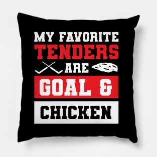 My Favorite Tenders Are Goal & Hockey Mom Chicken Tenders Tendies Pillow