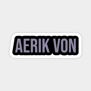 AERIK VON LOGO Magnet