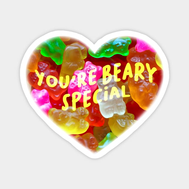 You Are Beary Special Gummy Bears Self Love Self Care Magnet by SilverLake