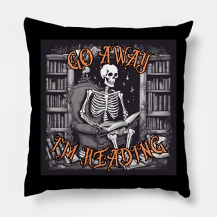 Funny Go Away I'm reading a Skeleton Reading Book Pillow