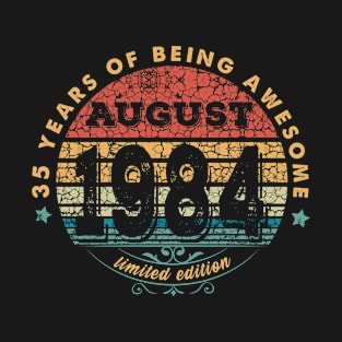 Born In August 1984 Vintage Shirt ,35th Years Old Shirts,Born In 1984,35th Anniversary 1984 Gift, T-Shirt