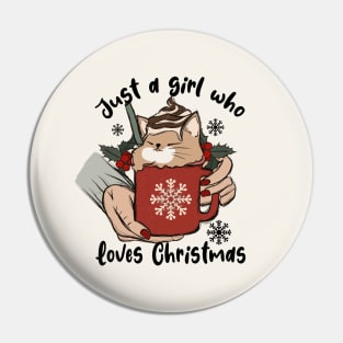 Just a Girl Who Loves Christmas Pin