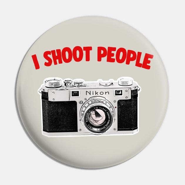 I Shoot People / Camera Geek Gift Design Pin by DankFutura