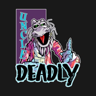 Uncle Deadly T-Shirt