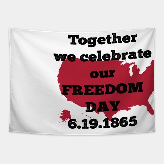 Together we celebrate our freedom day | Best gift idea for Juneteenth Tapestry by Daily Design