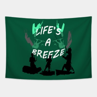 Lifes A Breeze For Kitesurfers Casual Pun For Kitesurfers Tapestry