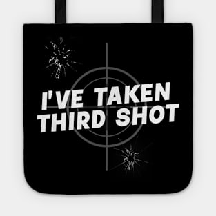 I'VE TAKEN THIRD SHOT targeted Tote