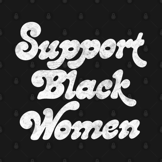 Support Black Women by DankFutura