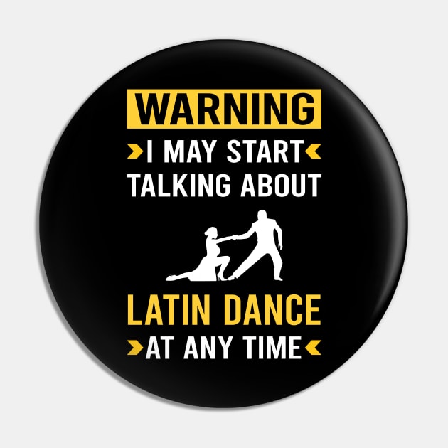 Warning Latin Dance Dancing Dancer Pin by Good Day