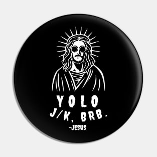 YOLO JK BRB Jesus Pin