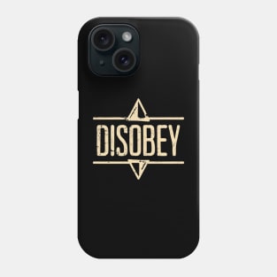 Disobey Phone Case