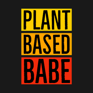 Plantbased Babe T-Shirt